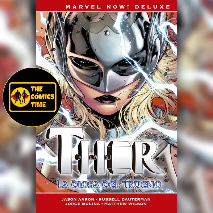 Marvel Now! Deluxe. Thor De Jason Aaron 3: La Diosa Del Trueno